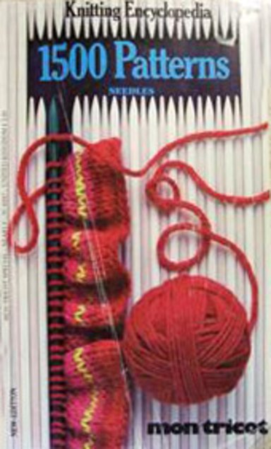book cover: Knitting Encyclopedia: 1500 Patterns, Needles (Penguin Mon Tricot New Special Yearly Edition OJ87)