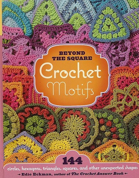 book cover: Beyond the Square Crochet Motifs: 144 circles, hexagons, triangles, squares, and other unexpected shapes by Edie Eckman